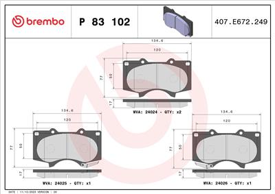 BREMBO P 83 102 Číslo výrobce: 24025. EAN: 8020584062401.