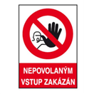 40700239 Tabulka bezpečnostní - plast A4 Nepovolaným vstup zakázán