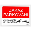 40702071 Tabulka bezpečnostní - plast A4 Zákaz parkování/vozidlo může být odtaženo