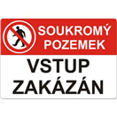 40704152 Tabulka bezpečnostní - samolepka A4 Soukromý pozemek, vstup zakázán